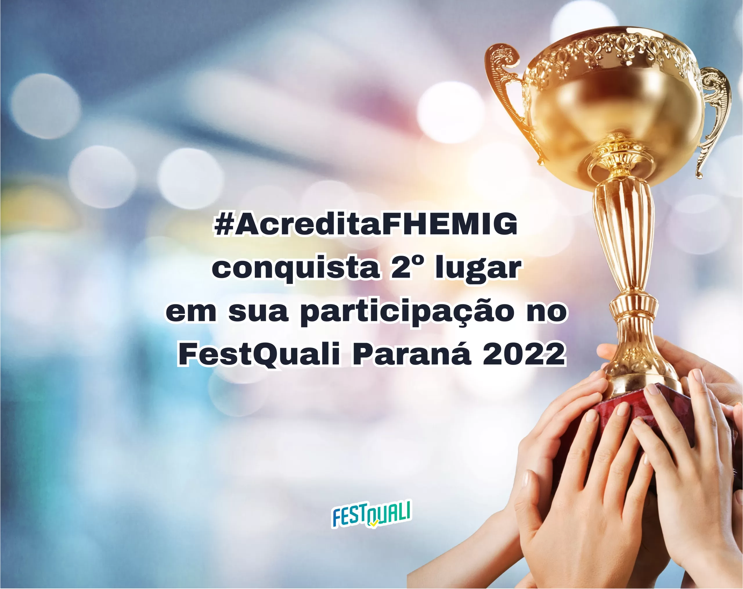 AcreditaFHEMIG conquista 2º lugar em sua participação no FestQuali Paraná 2022