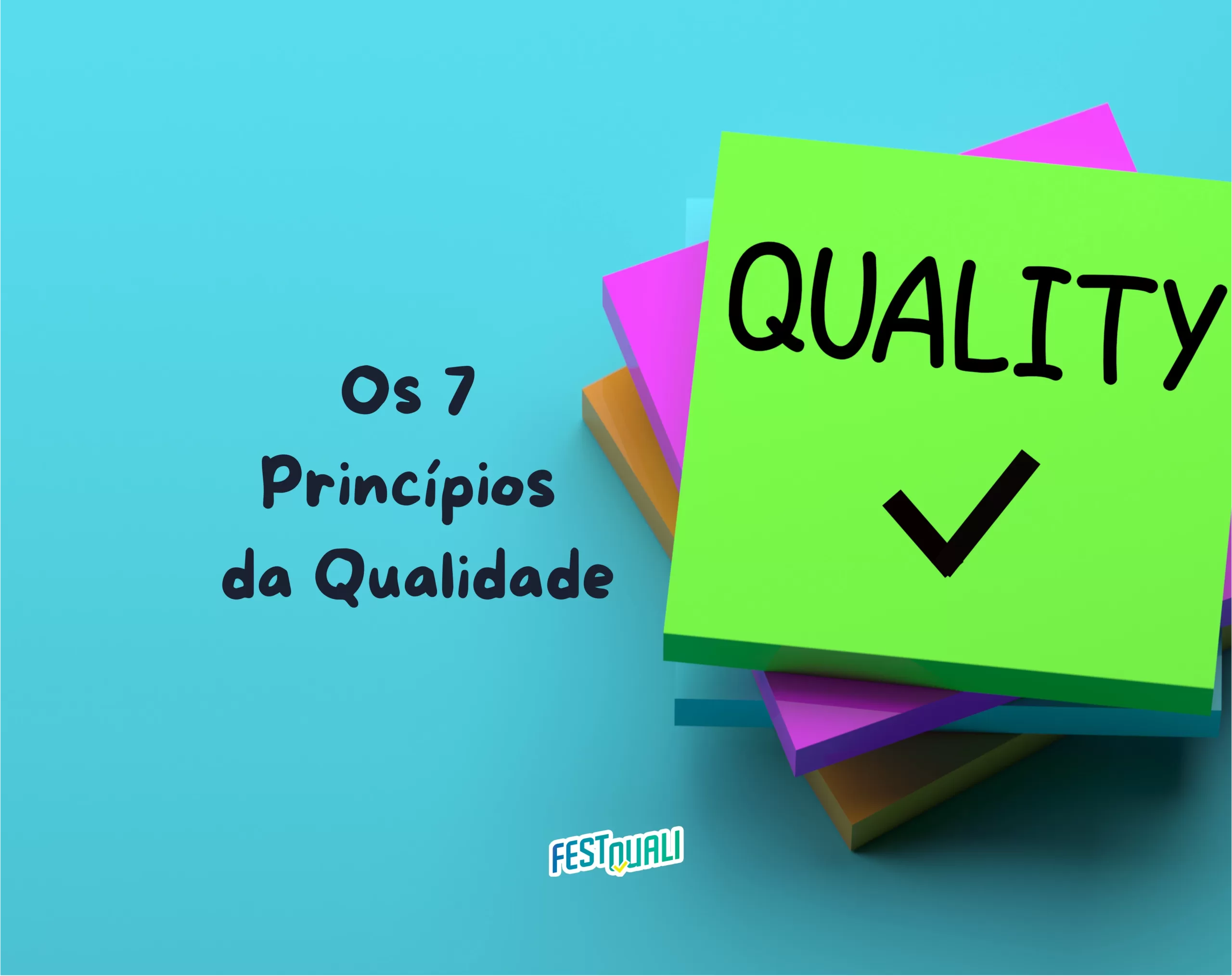 Os 7 Princípios da Qualidade