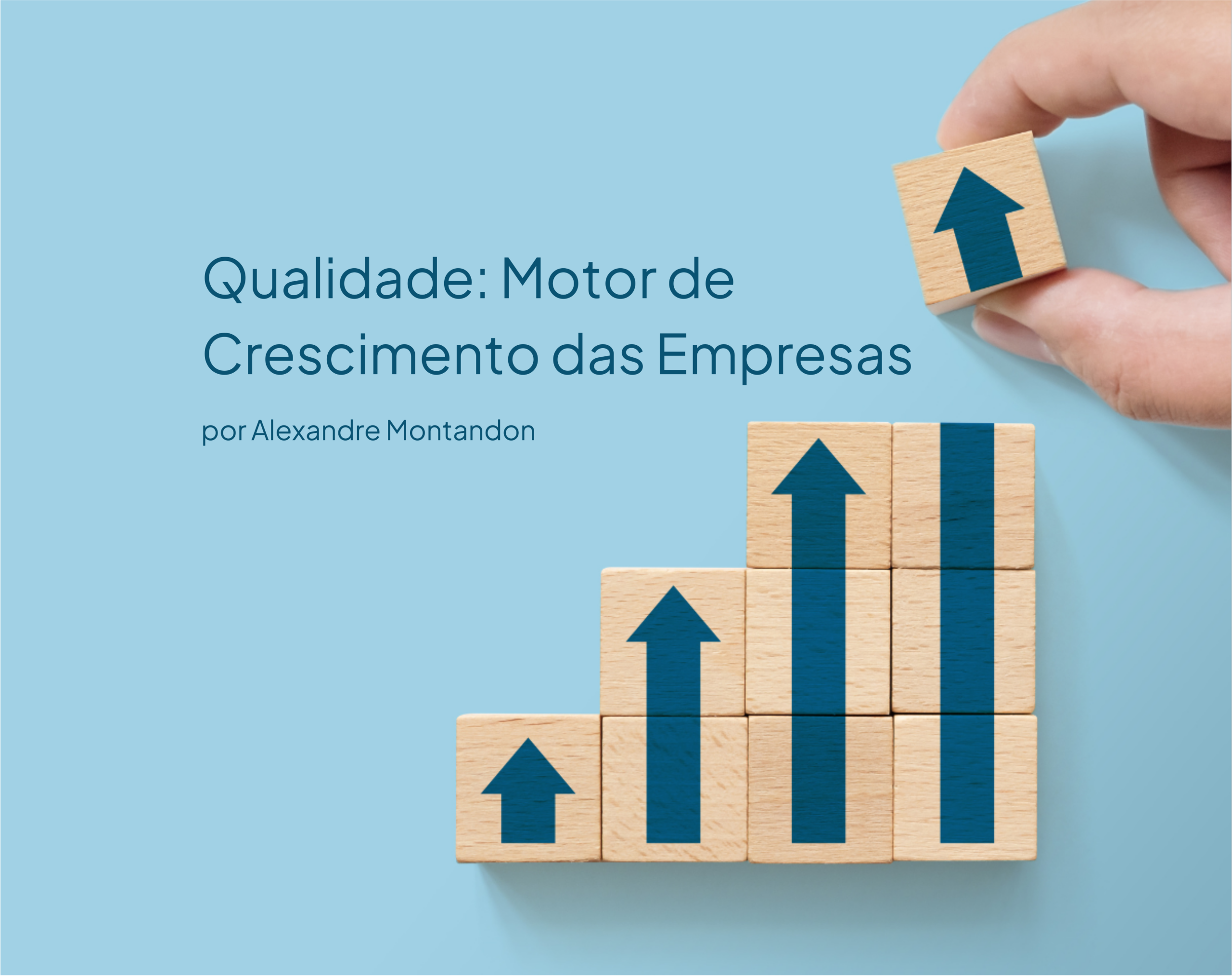 Qualidade: Motor de Crescimento das Empresas