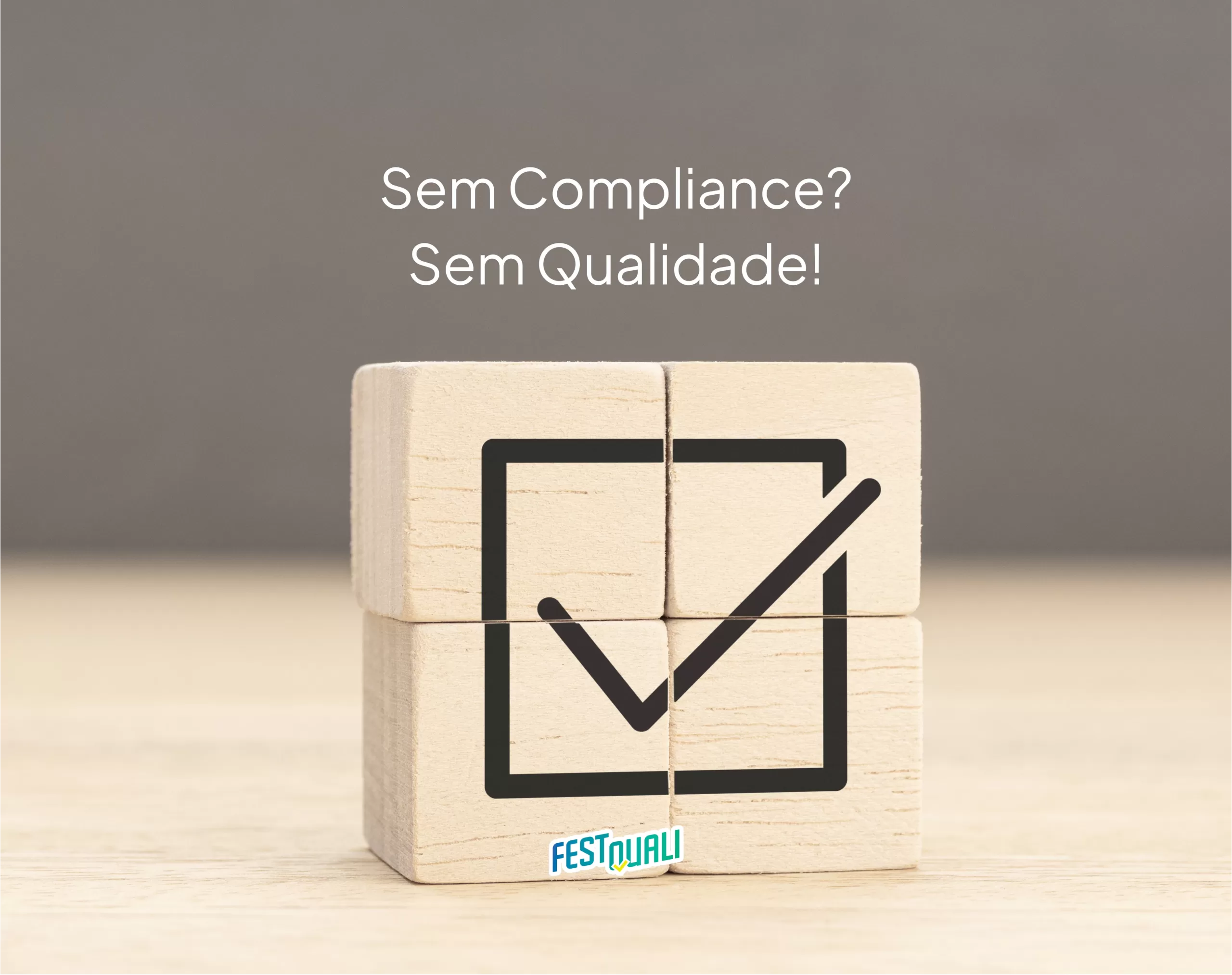 Sem Compliance? Sem Qualidade!